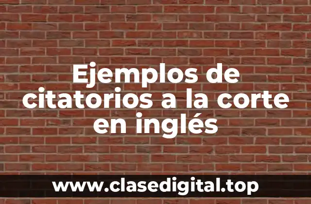 Ejemplos de citatorios a la corte en inglés