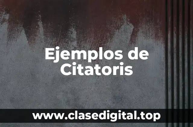 Ejemplos de Citatoris
