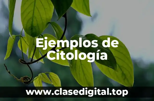 Ejemplos de Citología