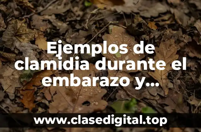 Ejemplos de clamidia durante el embarazo