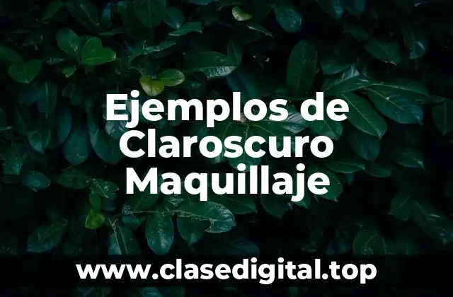 Ejemplos de Claroscuro Maquillaje