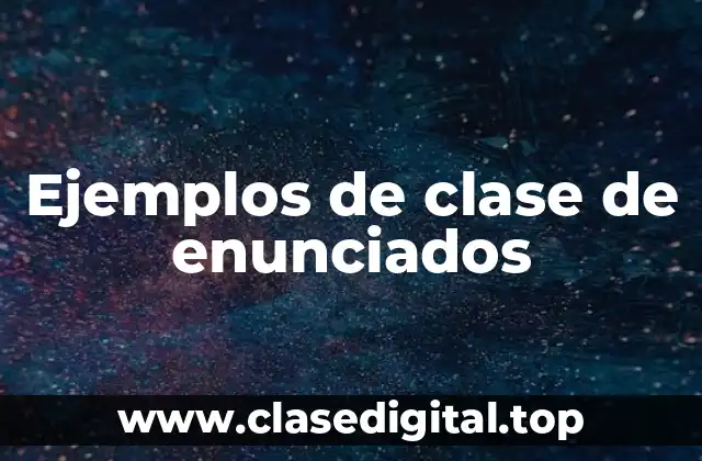 Ejemplos de clase de enunciados