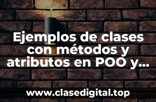 Ejemplos de clases con métodos y atributos