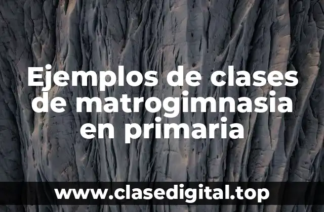 Ejemplos de clases de matrogimnasia en primaria