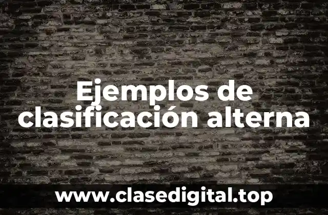 Ejemplos de clasificación alterna