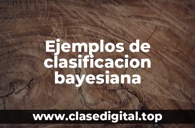 Ejemplos de clasificacion bayesiana