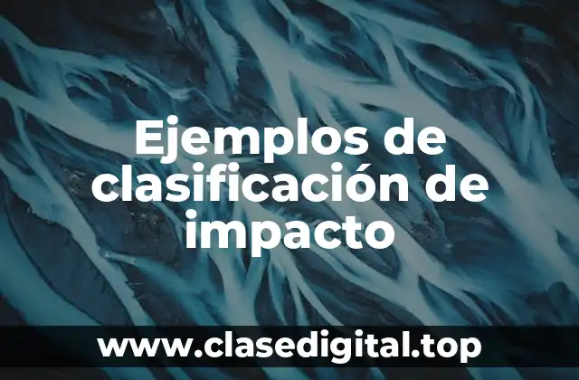 Ejemplos de clasificación de impacto