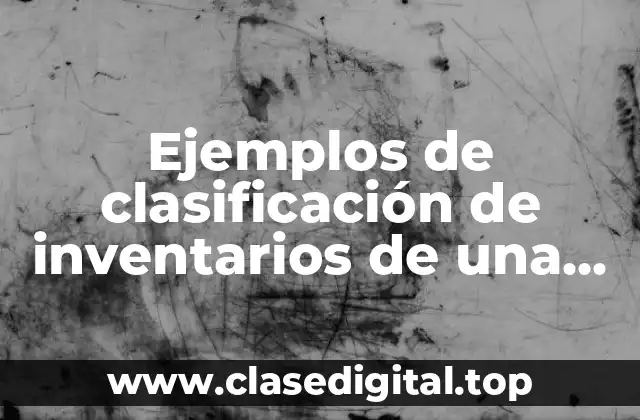 Ejemplos de clasificación de inventarios de una tienda de ropa
