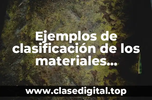 Ejemplos de clasificación de los materiales ceramicos adohe asulejo