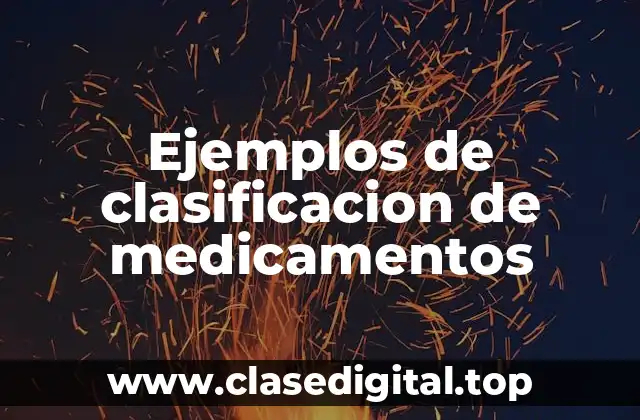 Ejemplos de clasificación de medicamentos