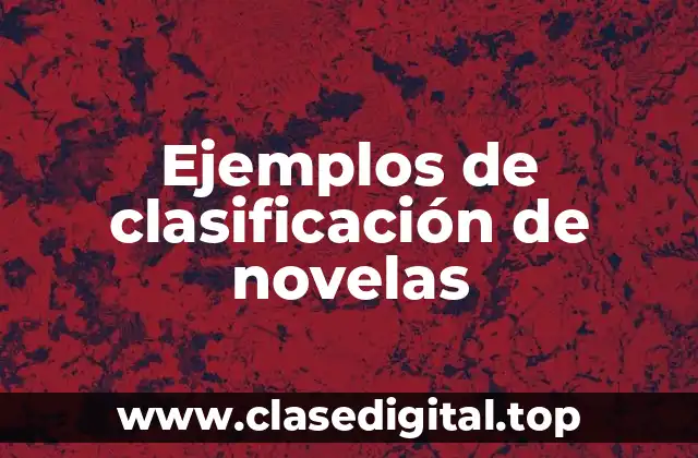 Ejemplos de clasificación de novelas