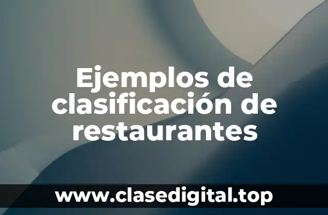Ejemplos de clasificación de restaurantes