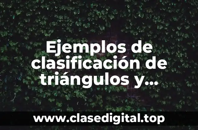 Ejemplos de clasificación de triángulos