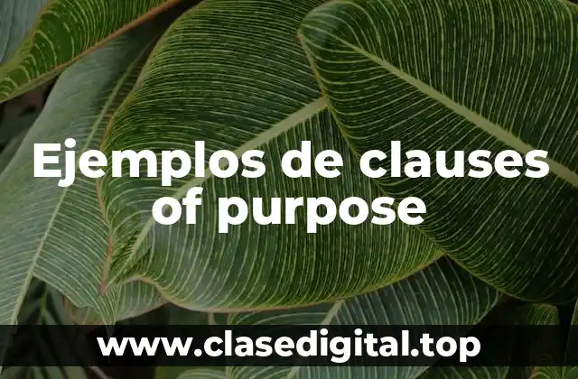 Ejemplos de clauses of purpose