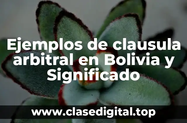 Ejemplos de clausula arbitral en Bolivia