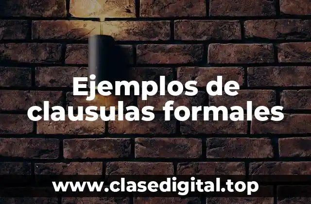 Ejemplos de clausulas formales