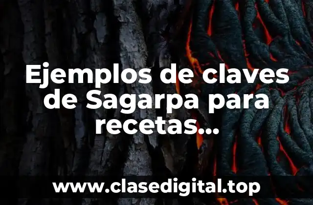 Ejemplos de claves de Sagarpa para recetas cuantificadas