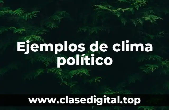 Ejemplos de clima político