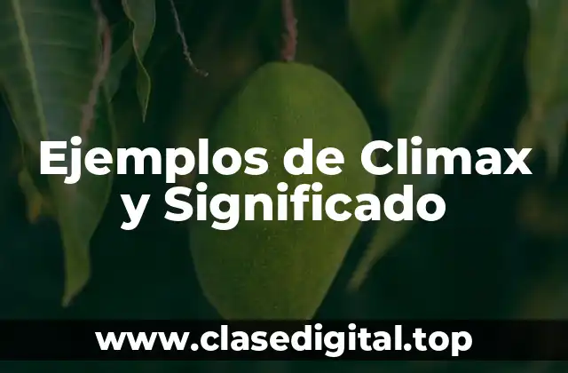 Ejemplos de Climax