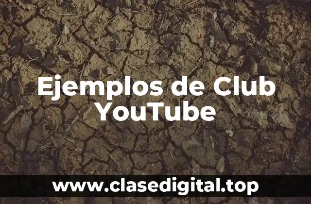 Ejemplos de Club YouTube