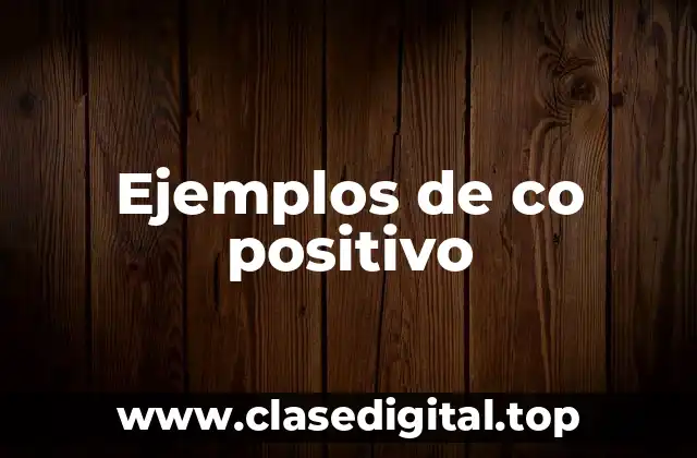 Ejemplos de co positivo