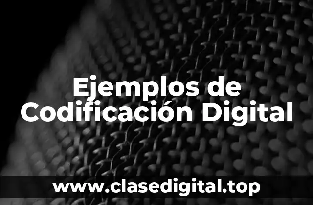 Ejemplos de Codificación Digital