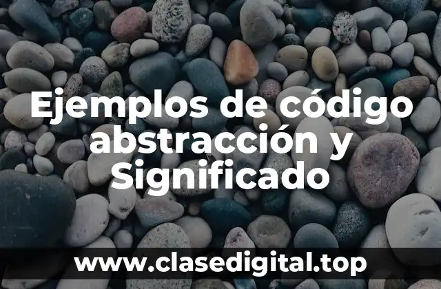 Ejemplos de código abstracción
