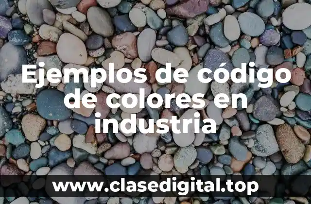 Ejemplos de código de colores en industria