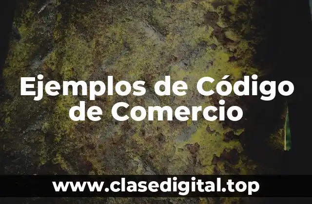 Ejemplos de Código de Comercio