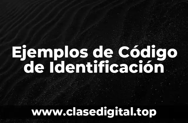 Ejemplos de Código de Identificación