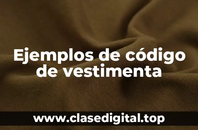 Ejemplos de código de vestimenta