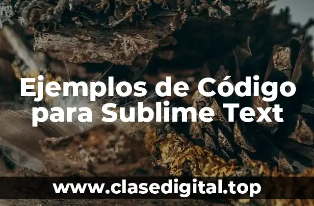 Ejemplos de Código para Sublime Text