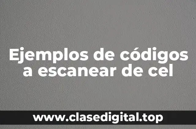 Ejemplos de códigos a escanear de cel