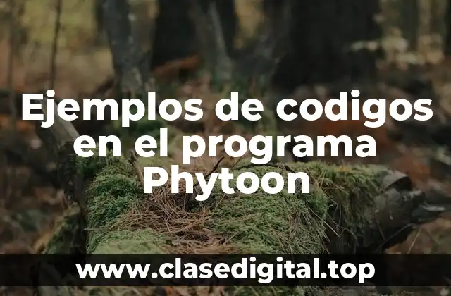 Ejemplos de codigos en el programa Phytoon