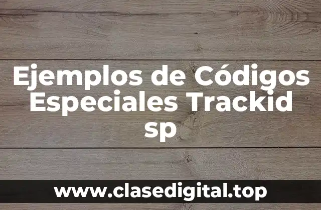 Ejemplos de Códigos Especiales Trackid sp