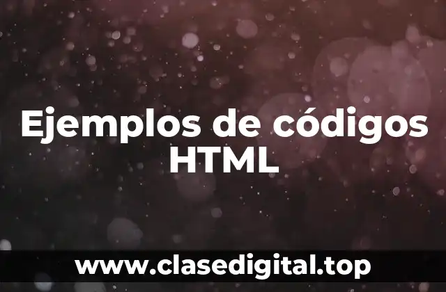 Ejemplos de códigos HTML