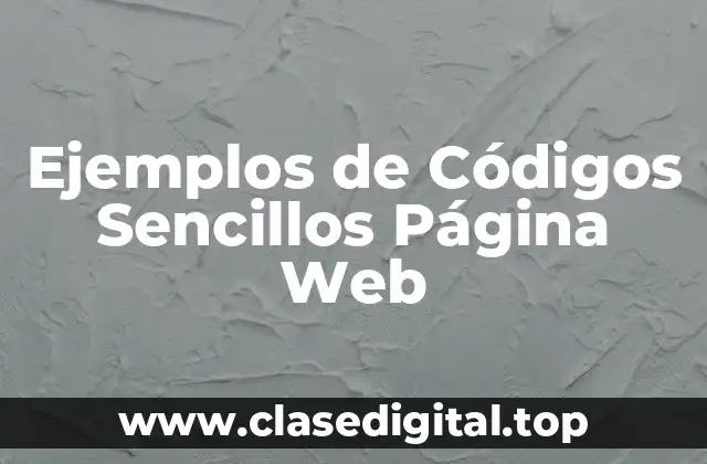 Ejemplos de Códigos Sencillos Página Web