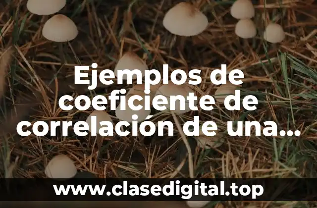 Ejemplos de coeficiente de correlación de una encuesta