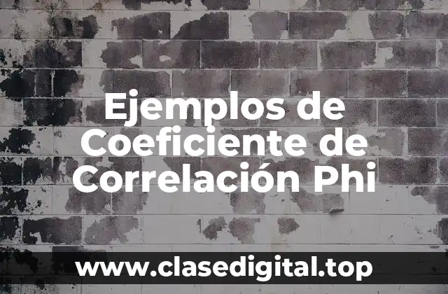 Ejemplos de Coeficiente de Correlación Phi