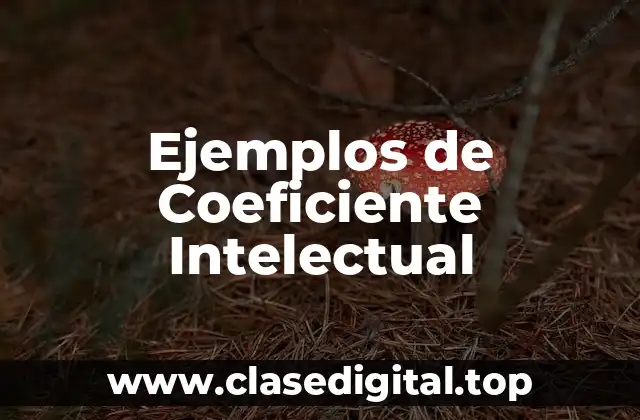 Ejemplos de Coeficiente Intelectual