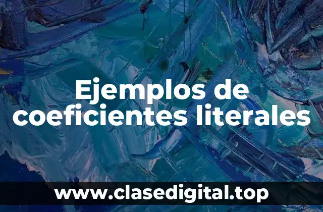 Ejemplos de coeficientes literales