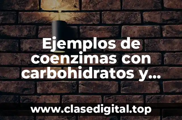 Ejemplos de coenzimas con carbohidratos