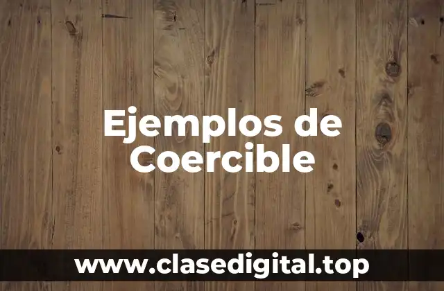 Ejemplos de Coercible