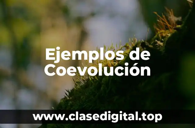 Ejemplos de Coevolución