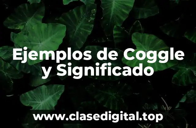 Ejemplos de Coggle y Significado