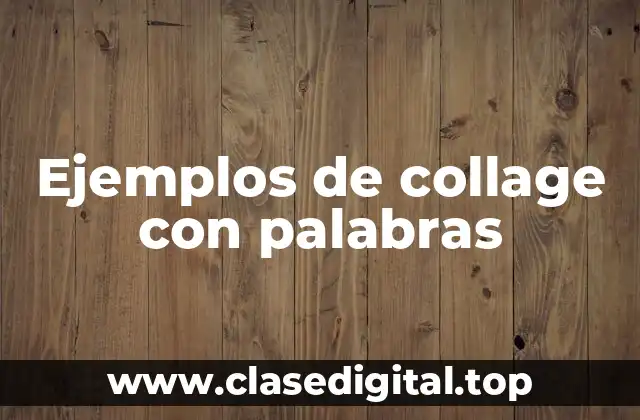 Ejemplos de collage con palabras