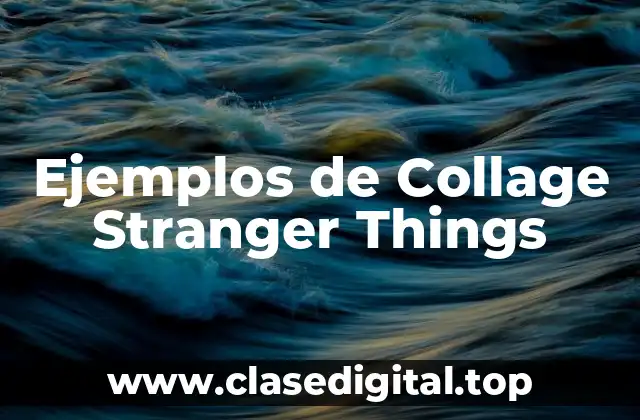 Ejemplos de Collage Stranger Things