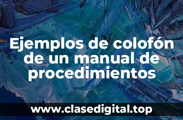 Ejemplos de colofón de un manual de procedimientos