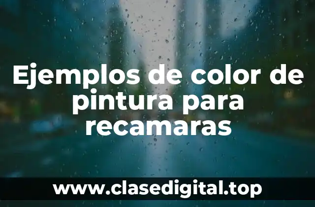 Ejemplos de color de pintura para recamaras