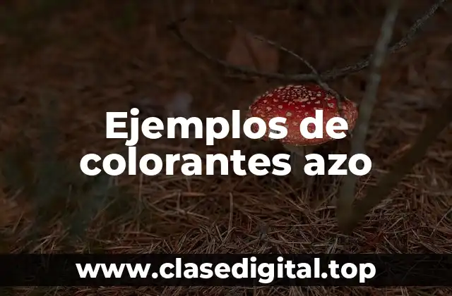 Ejemplos de colorantes azo